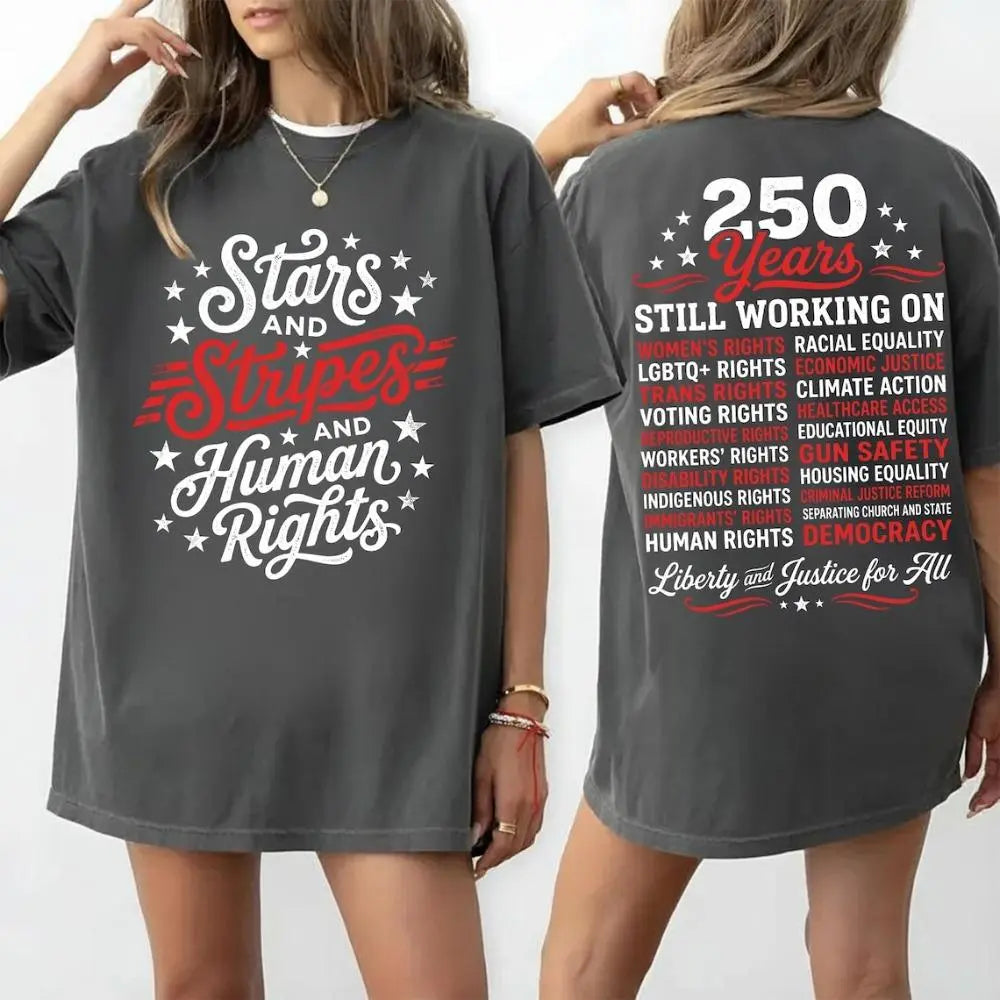 Stars and Stripes and Human Rights Graphic Tee, 250 Years America Still Working on Social Justice